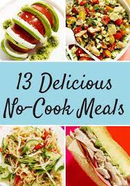 13 Delicious No Cook Meals When You Just Can T Even No Cook Meals Lunch Recipes Healthy No Heat Lunch