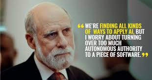 The 'Father Of The Internet' Vint Cerf Says We Need To Build Safe,  Long-Lasting Apps For Future