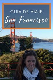 Guia De Viaje A San Francisco Una Ciudad Realmente Hermosa Guia De Viaje San Francisco Viajar A Estados Unidos