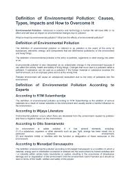 Pollutants are the various impurities that have found their way into the environment due to both human activity and natural causes, thus leading to pollution. Definition Of Environmental Pollution Causes Types Impacts And How To Overcome It By Kam Fang Issuu