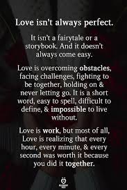I am always asked about it, and i feel guilty saying that, but it's the truth. Love Isn T Always Perfect It Isn T A Fairytale Or A Storybook Love Quotes Romantic Love Quotes Soulmate Love Quotes