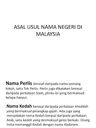 Asal usul negeri di malaysia. Asal Usul Nama Negeri Di Malaysia Bab2