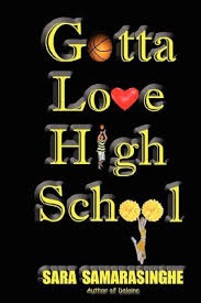 Amazon.com: Gotta Love High School: 9780979899706: Samarasinghe, Sara: Books