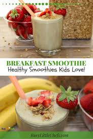 Breakfast Smoothie Healthy Smoothie Recipe For Kids Busy Little Chefs Recipe Smoothie Recipes Healthy Breakfast Smoothie Recipes Healthy Breakfast Smoothies
