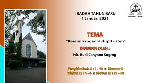 11 11 20 oikonomics pgi. Ibadah Tahun Baru 1 Januari 2021 Keseimbangan Hidup Kristen Youtube