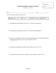 What is the wavelength of a wave having a frequency of 3.76 x 10t* s 2. Energy Wavelength Frequency Practice