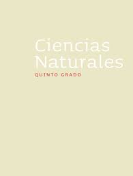 De quinto año se los voy agradeser buen dia. Libro De Ciencias Naturales Quinto Grado