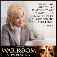 For decades, movie quotes have livened up parties, cemented friendships, and made human interaction safe for the socially anxious. Image Result For Submission Means Duck So God Can Hit Your Husband War Room Prayer War Room Quotes War Room Movie
