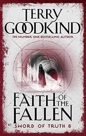 It will show you where you have to go, what you have to do and whom you have to kill. Faith Of The Fallen Sword Of Truth 6 By Terry Goodkind