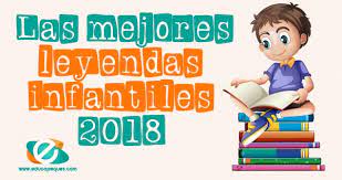 Leyenda ✓ te explicamos qué es una leyenda, sus características, elementos y diferencias con un mito. Las Mejores Leyendas Cortas Para Ninos 2020 Educapeques