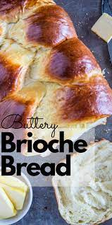 Buttery Brioche Bread Homemade Bread Recipes Easy Bread Recipes Homemade Homemade Bread Easy
