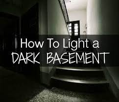 3 Tricks For Lighting A Dark Basement Dark Basement Basement Lighting Basement