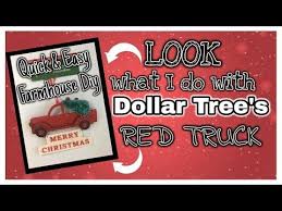 Look What I Do With Dollar Tree S Red Truck Ornament Dollar Tree Farmhouse Diy Youtube Dollar Tree Christmas Christmas Red Truck Dollar Tree Diy Crafts