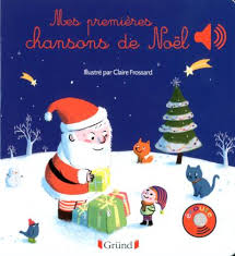 Choisissez une chanson de noël ou un chant de noël parmi nos chansons de noel classiques quelle chanson de noël aura votre préférence ? Mes Premieres Chansons De Noel Livre Sonore Avec 6 Puces Des 1 An Livre Cd Claire Frossart Achat Livre Ou Ebook Fnac