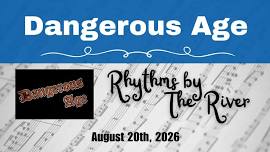 Dangerous Age at Rhythms by the River