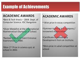 Tips for writing an academic cv more cv examples and templates a curriculum vitae (cv) written for academia should highlight research and teaching. What Are Examples Of Academic Achievements