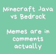 Minecraft bedrock vs minecraft java edition quite similar to each other even though they are . Minecraft Java Vs Bedrock Memes Are In Comments Actually