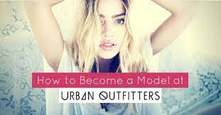 How To Become A Model For Urban Outfitters 13 Best Tips Wisestep Model Becoming A Model Urban Outfitters Models
