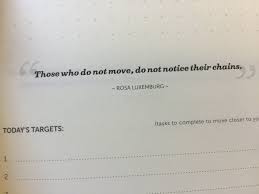 The sorry existence to which this mental tendency was condemned in recent decades by the powerful. Farez On Twitter Those Who Do Not Move Do Not Notice Their Chains Rosa Luxemburg Quotes From Bestselfco