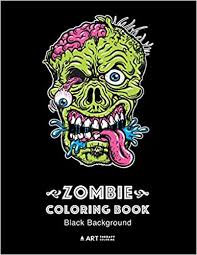 The almost adult coloring book. Amazon Com Zombie Coloring Book Black Background Midnight Edition Zombie Coloring Pages For Everyone Adults Teenagers Tweens Older Kids Boys Girls Practice For Stress Relief Relaxation 9781641260794 Art Therapy Coloring Books