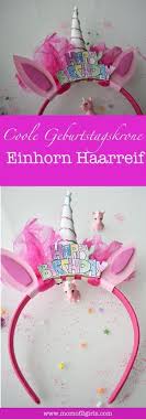 Diy Krone Basteln Einhorn Haarreif Selber Basteln Mom Of 2 Girls Krone Basteln Einhorn Haarreif Geburtstagskrone Basteln
