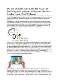 Visit now to learn about all our personal banking products like accounts, loans, cards & more. Calameo Dif Broker Joins Saxo Bank And Fxcm In Providing Internships To Winners Of The Stock Market Game Beat Wallstreet