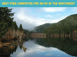 If you like hunting, we're here to get you all set up with everything you need. Best Free Campsites For An Rv In The Northwest Rvs Northwest Spokane Valley Washington