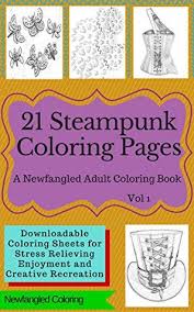 Check spelling or type a new query. 21 Steampunk Coloring Pages A Newfangled Adult Coloring Book Downloadable Coloring Sheets For Stress Relieving Enjoyment And Creative Recreation By Newfangled Coloring