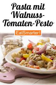 pasta mit walnuss tomaten pesto rezept tomaten pesto pesto gerichte mit avocado