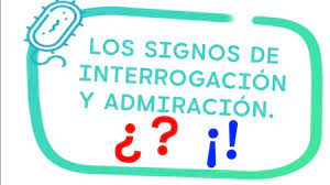 Los Signos De Interrogacion Y Admiracion Oraciones Interrogativas Y Exclamativas Youtube