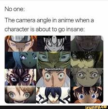 No One The Camera Angle In Anime When A Ifunny Anime Memes Funny Funny Anime Pics Anime Memes
