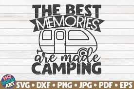 However, adults find it challenging and. The Best Memories Are Made Camping Graphic By Mihaibadea95 Creative Fabrica