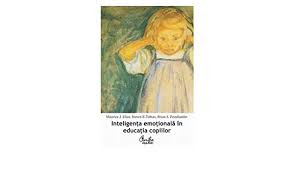 Lumea complexa in care traim te face sa constientizezi din de in ce mai mult ca inteligenta. Inteligenta Emotionala In Educatia Copiilor 9789736693366 Elias Maurice J Tobias Steven E Friedlander Brian S Books Amazon Com