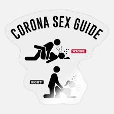 Ist das ein ausdruck von angst oder unbedachtheit? Lockdown Lustige Corona Sex Verhaltensregel Sticker Spreadshirt