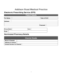 Contact ppki sk seksyen 13, shah alam on messenger. Fillable Online Addisonroadmedicalpractice Nhs Addison Road Medical Practice Electronic Prescribing Service Eps Patient Details Full Name Date Of Birth Address Postcode Phone Mobile Home Email Nominated Pharmacy Details Chemist Details Name Of