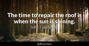 I feel good — malik adouane. The Time To Repair The Roof Is When The Sun Is Shining