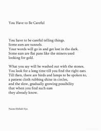 Naomi Shihab Nye You Have To Be Careful Writing Poetry Words Poem Quotes