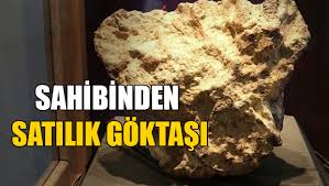 Göktaşlarının fiyatları tipi, durumu, nadir bulunması, boyutu ve estetik yapısı gibi birçok farklı faktör tarafından belirlenir. Sahibinden Satilik Goktasi Haber Kibris