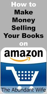 Seeing just how much money i can actually make in low content publishing solidified my game plan, and now i know what is actually possible. How To Make Money Selling Your Books On Amazon Com The Abundant Wife