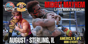 Sterling IL - Midget Mayhem / Little Mania Mini Wrestling