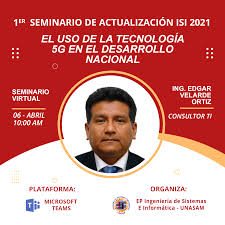📣EL USO DE LA TECNOLOGÍA 5G EN EL DESARROLLO NACION 📣 La escuela  profesional de Ingeniería de Sistemas e Informática de la Universidad  Nacional Santiago Antúnez de Mayolo organiza el “PRIMER SEMINARIO