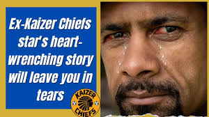 Ex Kaizer Chiefs star's heart wrenching story will leave you in tears