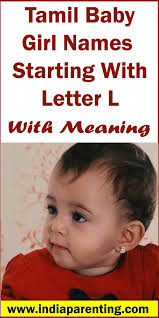Name categories alphabet length syllables countries languages more. Tamil Baby Girl Names Starting With Letter L With Meaning Newborn Baby Girl Names Christian Baby Girl Names Hindu Baby Girl Names
