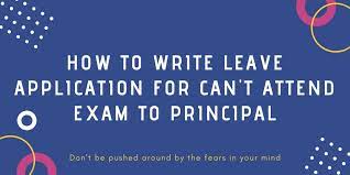 You should spend about 20 minutes on this task. How To Write Leave Application For Can T Attend Exam To Principal