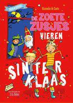 Elke dag worden er nieuwe de zoete zusjes filmpjes toegevoegd zodat er telkens nieuwe de zoete zusjes. Bol Com De Zoete Zusjes Vieren Sinterklaas Ebook Hanneke De Zoete 9789043922494 Boeken
