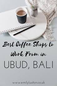 Best Cafes To Work From In Ubud My Round Up Of The Best Coffee Shops In Ubud Bali For Remote Workers And Digital Nomads Best Coffee Shop Cool Cafe Coffee Shop