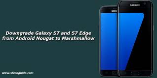 Feb 09, 2021 · sampwnd unlocks bootloader on snapdragon galaxy. How To Downgrade Galaxy S7 And S7 Edge From Android Nougat To Marshmallow