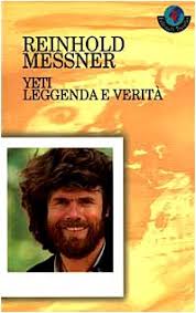 Myth and reality by reinhold messner title: Yeti Leggenda E Verita By Reinhold Messner