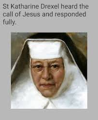 Daily Bible Verse 101: Thursday after Ash Wednesday is the feast of the  Educator, St Katherine Drexel.