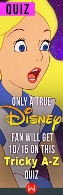 Quiz Only A True Disney Fan Will Get 10 15 On This Tricky A Z Quiz Disney Trivia Questions Disney Movie Trivia Disney Quiz
